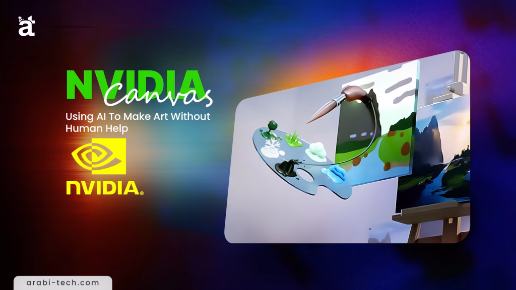 Nvidia Canvas: Using AI To Make Art Without Human Help