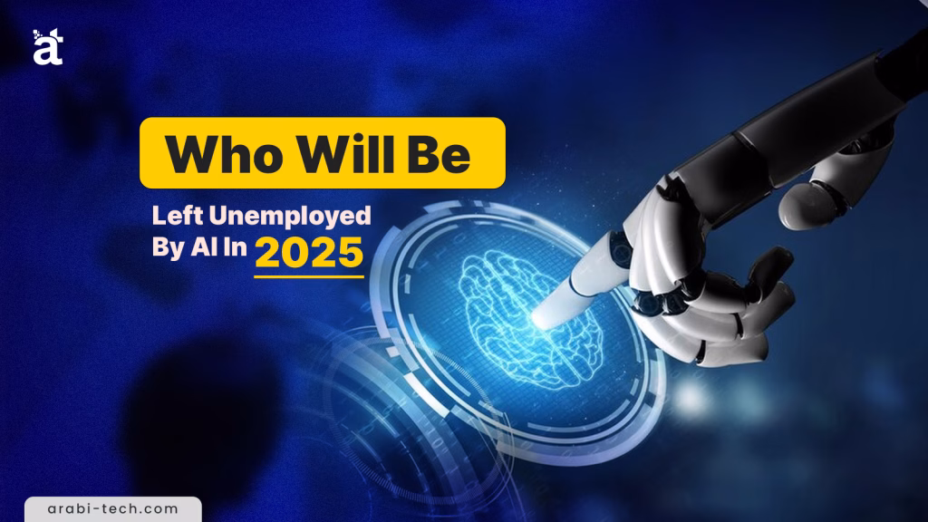 Who Will Be Left Unemployed By AI In 2025